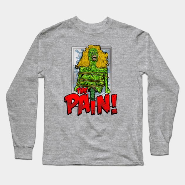 The Pain! - Return of the Living Dead Long Sleeve T-Shirt by Chewbaccadoll